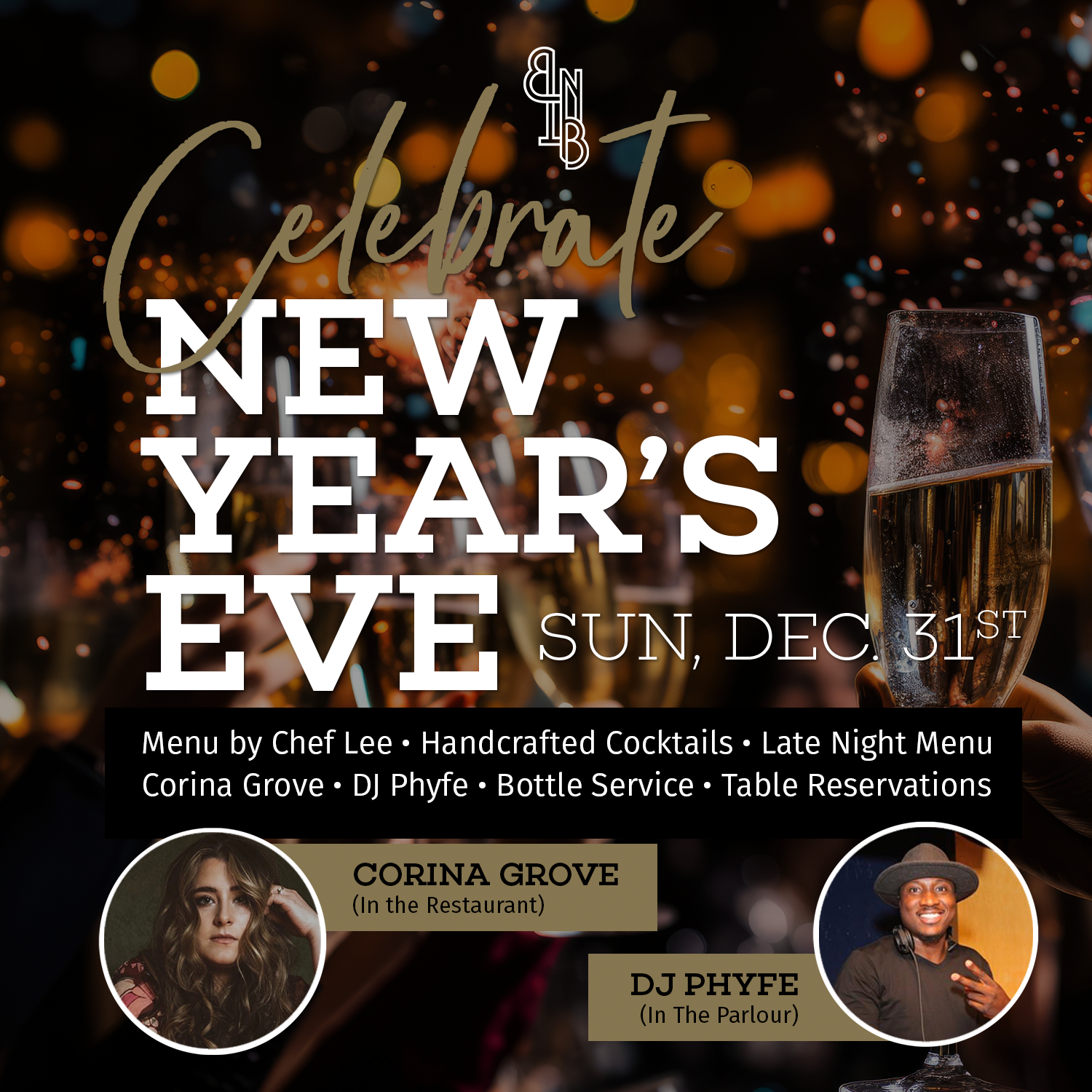 Champagne toast in the background to Celebrate New Year's Eve at Bottled in Bond in Frisco, Texas on Sunday, December 31, 2023 featuring Corina Grove performing in the restaurant, DJ Phyfe in the Parlour, Menu by Chef Lee, Table Reservation and Bottle Service.